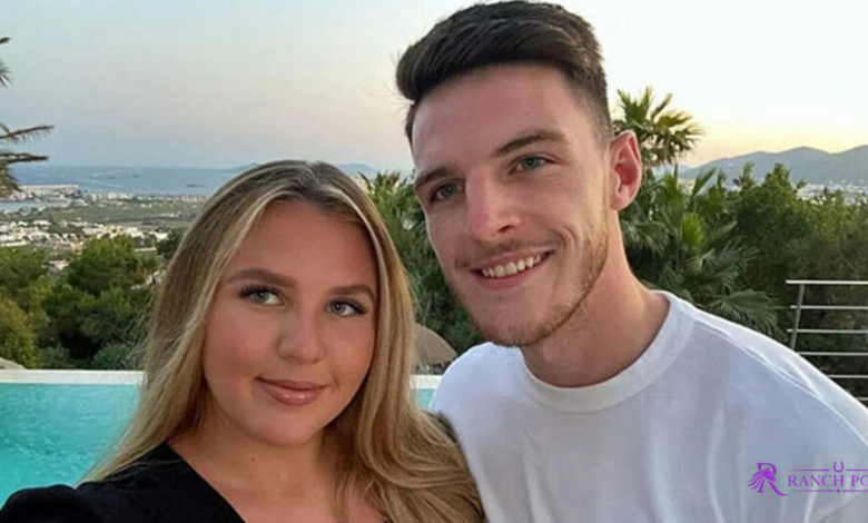 Declan Rice Girlfriend